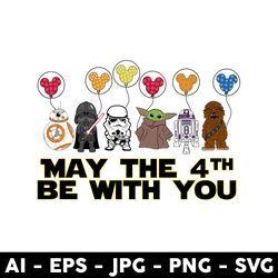 May The 4th Be With You Svg, Star Wars Character Svg, Star Wars Svg, Disney Svg - Digital File