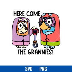 Here Come The Grannies Svg, Bluey Rita and Janet Svg, Bluey Svg, Cartoon Svg, Png Digital File