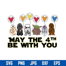 May The 4th Be With You  Svg, Disney Star Wars Svg, Png Jpg Dxf Eps Digital File