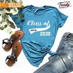 Custom Graduation Shirt, Class of 2030 Shirt, Personalized Name Graduation, Custom Graduation Gift,Class of 2023 2030 20