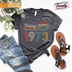 1973 Retro Tee, Vintage 1973 Shirt, 50th Birthday Friend Shirt, 50th Bday T-Shirt, 50th Birthday Gift For Women, 50th Bi