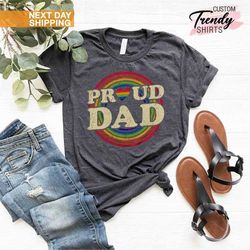 Proud Dad T-Shirt, Retro LGBTQ Shirt, Pride T-Shirt, LGBT Pride Awareness T-shirt, Pride Gift Shirt, Father's Day Shirt,