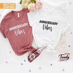 Anniversary Shirt, Anniversary Vibes T-shirt, Wedding Anniversary Gift for Couple, Couple Anniversary Vibes,Matching Cou