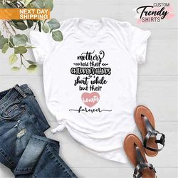 Mother's Shirt, Motherhood Shirt, Mothers Day Gift, Mom T-Shirt, Mothers Quotes, Mama Gift, Mommy Shirt, Gift for Mother