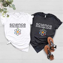 Science Shirt, Science Lover Gift, Science Teacher Shirt, Science Teacher Gift, Funny Nerd Shirt, Science It's Like Magi