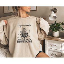 Buy Me Books And Tell Me To STFUATTDLAGG Sweatshirt, Funny Skeleton Book Shirt, Introvert Sweatshirt, Book Lover Librari
