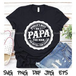 Papa The Man the Myth The Legend SVG, Fathers Day svg, Father Day, files for Cricut, Cut file, Silhouette Cameo, Cutting