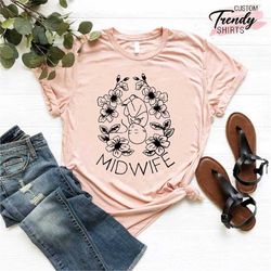 Midwife Shirt, Labor and Delivery Nurse Gift, Gift for Midwife, Midwife Student Gift, Nursing School Graduation Shirt Gi