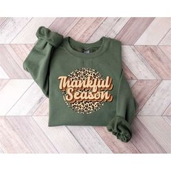 Thanksgiving Sweatshirt,Leopard Print Thanksgiving Shirt,Thanksgiving Season,Happy Thanksgiving,Fall Friendsgiving Vibes