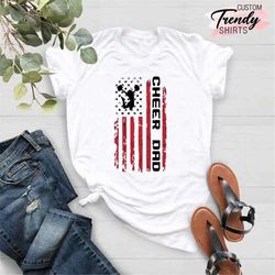 Cheer Dad Shirt, American Dad Shirt, Patriotic Gifts for Men, Fathers Day Shirt, Funny Dad Gifts, Cool Dad Shirt, Dad Gi