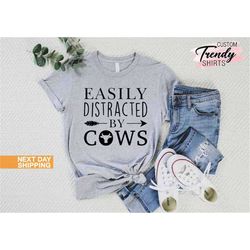 Easily Distracted By Cows Shirt, Funny Cow Shirt, Cow Lover Gift, Funny Farmer Shirt, Farming Gifts for Men,  Womens Far