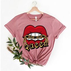 Queen Lips Shirt,Attractive Queen Lips Shirt,Beautiful Girl Has a Red Lips Shirt,Queen with chain,Lip Shirt,Dripping Lip