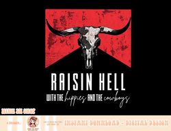 Raising-Hell With The Hippies And Cowboys Western Cowhide png