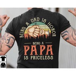 Personalized Papa Shirt, Fist Bump Fathers Day Gift for Papa, Being A Dad Is Honor Being A Papa Is Priceless, Custom Shi