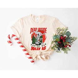 Dead Inside But Jolly AF Sweatshirt, Christmas Sweatshirt, Skeleton Sweatshirt, Unisex Adult Holiday, Xmas Gifts
