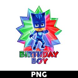 Birthday Boy Png, PJ Masks Png, Happy Birthday Png - Digtal File