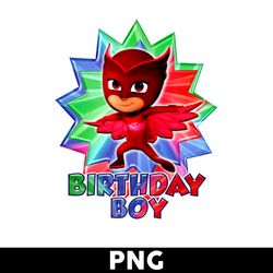 Owlette PJ Masks Png, Owlette Png, Birthday Boy Png, PJ Masks Png, Happy Birthday Png - Digtal File