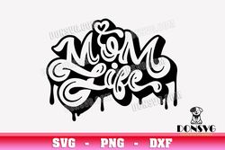 Graffiti Mom Life SVG Cut Files for Cricut Hand lettered drawn PNG image Mother's Day svg DXF file
