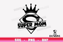 Super Mom Logo with Crown SVG Mother's Day png clipart for T-Shirt Design Supermom Cricut svg files
