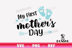 My First Mothers Day Baby Boy svg files Cricut Silhouette 1st Baby Feet PNG Sublimation Arrow Hearts