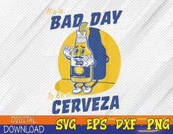 it's a bad day to be a cerveza PNG, Digital Download