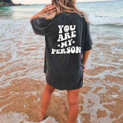 You Are My Person Tshirt, Best Friend Matching Shirt for Couple, Smiley Face Tees, Y2K Tumblr Hoodie, Aesthetic Trendy C
