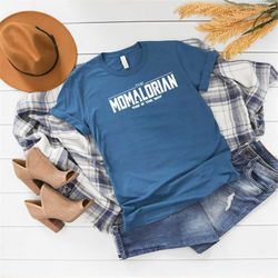 Momalorian Shirt, Mom Shirt, Momalorian Tshirt, Momalorian Tee,Mothers Day Shirts, Graphic Tee, Gift For Mom
