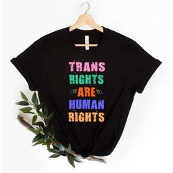 Trans Rights Are Human Rights Shirt,Gay Rights T-Shirt,Respect Trans People Tee,Human Rights Shirt,Equality T-Shirt,LGBT