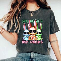 Chilling With My Peeps Shirt, Cute Easter Shirt, Easter Day Shirt, Easter Bunny Shirt, Kids Easter Shirt, Easter Family