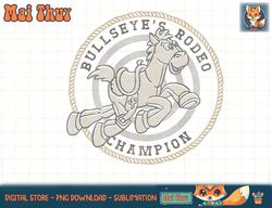 Disney Pixar Toy Story Bullseye Rodeo Champion T-Shirt copy png