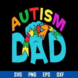 Autism Dad Svg, Father's Day Svg, Png Dxf Eps Digital File