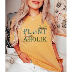 Comfort Colors Plantaholic Shirt Gift For Plant Lovers, Plant Mom Clothing, Gardener T-Shirt, Planting Outfit, Botanical
