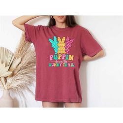 Comfort Colors Poppin Down The Bunny Trail Shirt, Cute Easter Bunny Shirt, Little Bunny Shirt, Easter Shirt For Her, Eas