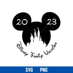 Disney Family Vacation 2023 Mickey Svg, Mickey Mouse Svg, Disney Svg, Png Digital File