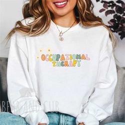 Occupational Therapist Crewneck Sweatshirt, Retro Occupational Therapy Sweatshirt, OT Student Sweatshirt, Gift for Occup