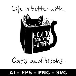 How To Train Your Human Svg, Cats and Book Svg, Black Cat Svg, Book Svg, Cat Svg - Digtal File