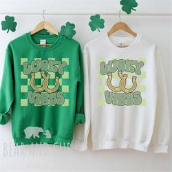 Lucky Vibes Sweatshirt, St Patrick's Day Crewneck, Lucky Shirt, Saint Patrick's Day Sweatshirt, Green Crewneck, Lucky Ho