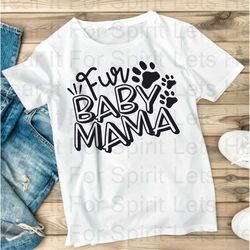Dog Mom Shirt Fur Mama Shirt Pet Lover T-shirt Gift for Dog Lover Gift for Her Funny Shirt Fur Baby Mama Shirt Paw Print