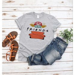friends tv show inspired shirt. funny tv show shirt. gift for her. friend gift. birthday gift for her.