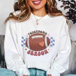 touchdown season sweatshirt, football crewneck, game day shirt, football season tee, women's football shirt, football gr