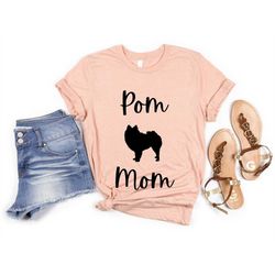 Pom Mom Shirt | Pomeranian Shirt | Pomeranian Mom Shirt | Pomeranian Gift | Pom Dog Mom TShirt | Pomeranian T-Shirt for