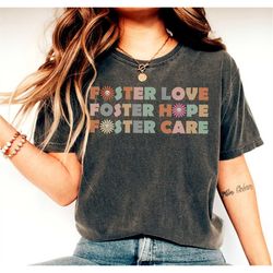 Foster Mom Shirt, Foster Love Shirt, Foster Care Shirt, Foster Mama Appreciation Gift, Adoption Shirt, Foster Hope Shirt