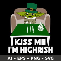 Kiss Me I'm Highrish Svg, Kiss Me Baby Yoda Svg, Baby Yoda Svg, Cartoon Svg - Digtal File