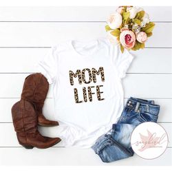 MOM LIFE Leopard Print Ladies T-Shirt White, Mom Shirt, Mother's Day Tee, Mothers Day Gift, Gift for Mama Bear, Wild Mom