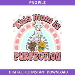 This Mom Is Purfection Png, Aristocats Mom Png, Cartoon Mother's Day Png Digital File