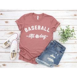 Baseball All Day Shirt,Baseball Mom Shirt,Game day Shirt,Baseball Shirt for Mom,Baseball Tee,Baseball Tshirt,Baseball T-