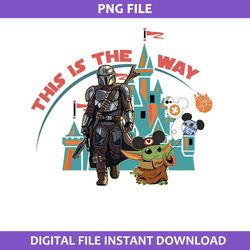 This Is The Way Png, Star Wars Png, Star Wars Movie Png Digital File
