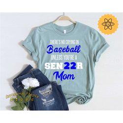 Baseball Mom Shirts, There's No Crying In Baseball Unless You're A Senior Mom, Baseball, Sports Mom, Baseball Catcher, B