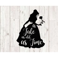 Belle svg, beauty and the beast svg, princess svg, a tale as old as time svg, png, eps, clipart INTSTANT DOWNLOAD