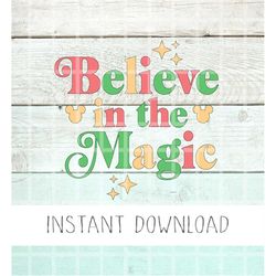 Believe In The Magic Christmas Svg, Retro Christmas png, Mickey Birthday Svg, Minnie Birthday Svg, Mouse Svg